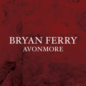 Обложка альбома «Avonmore» (bryanferry.com)